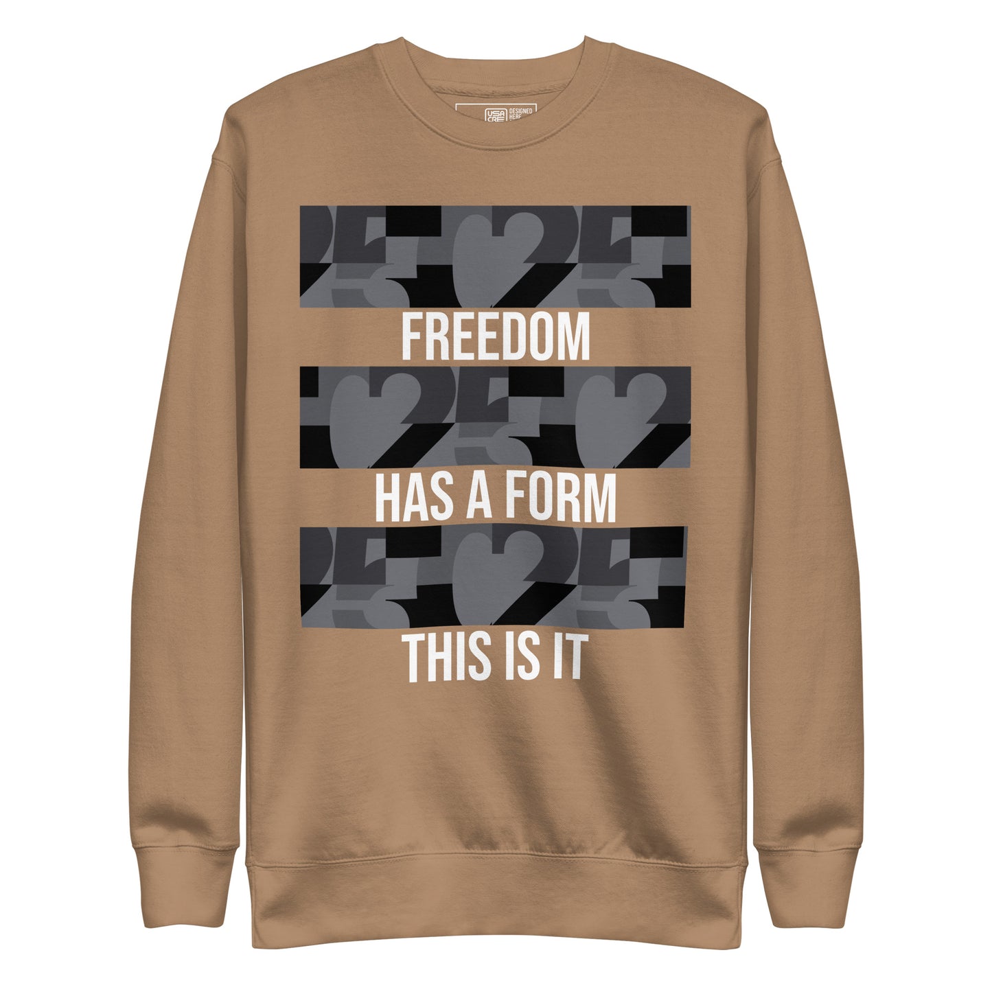 USA CREATES Freedom Form Sweatshirt, sand front view with Freedom Has a Form typography